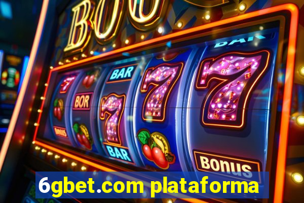 6gbet.com plataforma